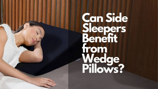 Can Side Sleepers Benefit from Wedge Pillows?