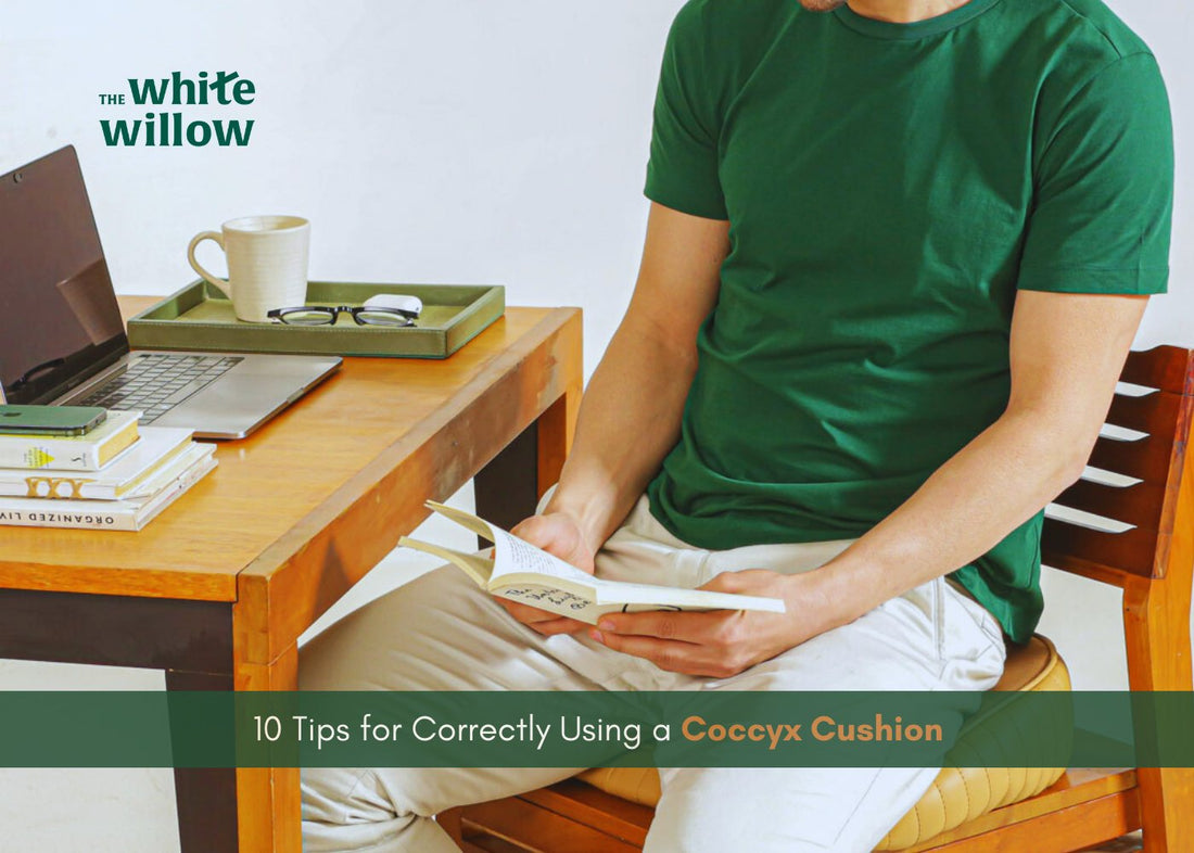 10 Tips for Correctly Using a Coccyx Cushion to Relieve Tailbone Pain - The White Willow