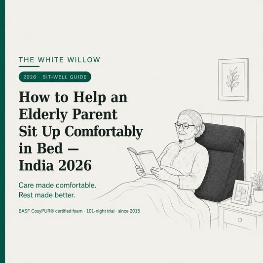 How to Help an Elderly Parent Sit Up Comfortably in Bed — India 2026