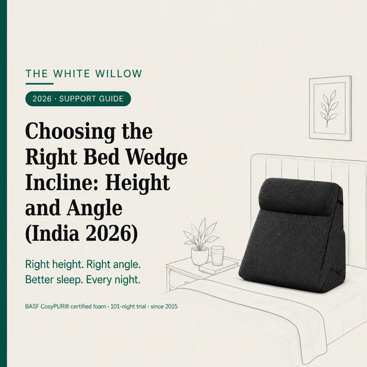 Choosing the Right Bed Wedge Incline: Height and Angle (India 2026)