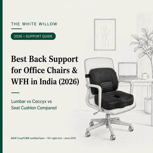 Best Back Support for Office Chairs & WFH in India (2026): Lumbar vs Coccyx vs Seat Cushion Compared