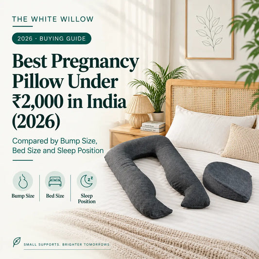 Best Pregnancy Pillow Under ₹2,000 in India (2026): Compared by Bump Size, Bed Size and Sleep Position