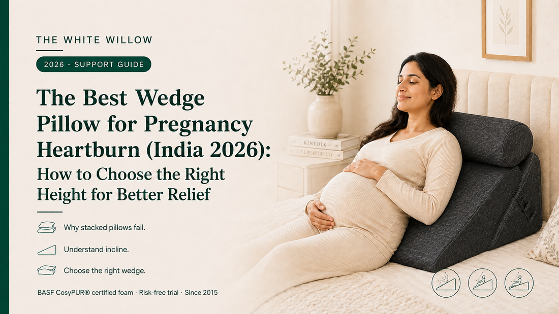 Pregnancy Heartburn and Breathlessness at Night: Which Wedge Pillow Height Actually Works? (India 2026)