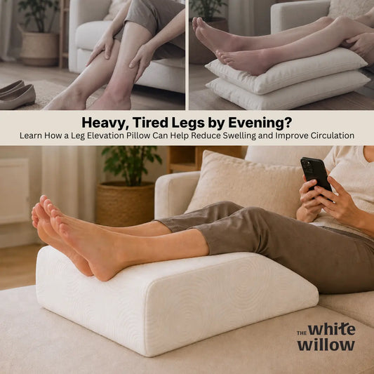 Heavy, Tired Legs by Evening? Learn How Leg Elevation Can Help Reduce Swelling