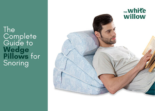 Complete Guide to Wedge Pillows for Snoring - The White Willow