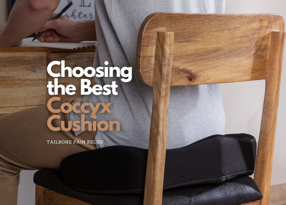 Choosing the Best Coccyx Cushion for Tailbone Pain Relief