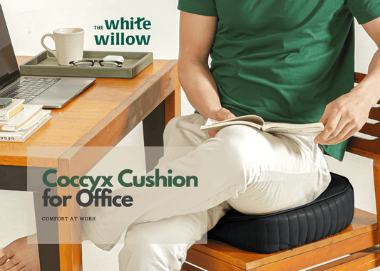 Coccyx Cushion for Office: Comfort at Work - The White Willow