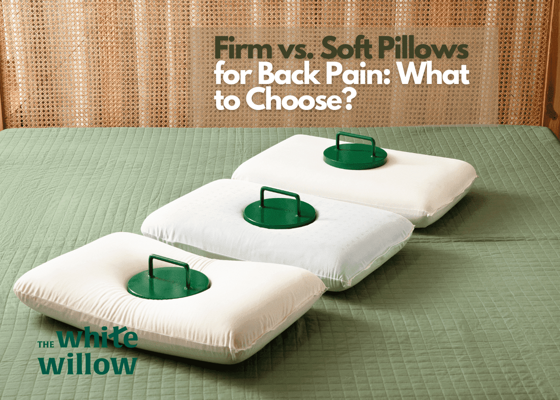 Firm vs. Soft Pillows for Back Pain: What to Choose? - The White Willow