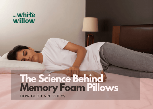 The Science Behind Memory Foam Pillows: How good are they? - The White Willow