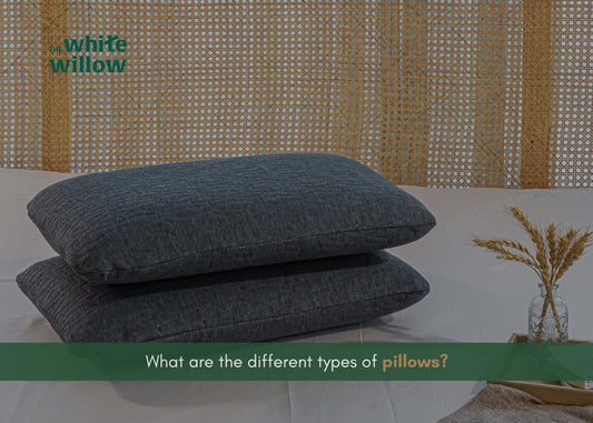 What Are the Different Types of Pillows? Guide & Uses - The White Willow